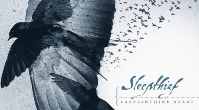 Artist Of The Week: Sleepthief ‘Labyrinthine Heart’